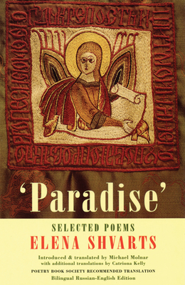 Paradise: Selected Poems by Elena Shvarts