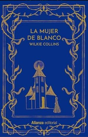 La mujer de blanco by Wilkie Collins