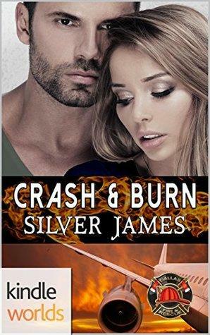 Crash & Burn by Silver James