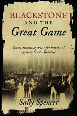 Blackstone and the Great Game by Sally Spencer