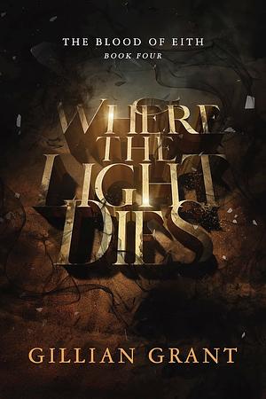 Where the Light Dies by Gillian Grant