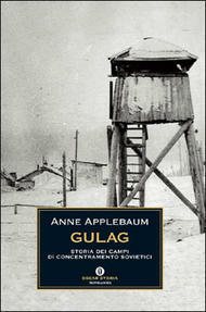 Gulag: storia dei campi di concentramento sovietici by Luisa Agnese Dalla Fontana, Anne Applebaum