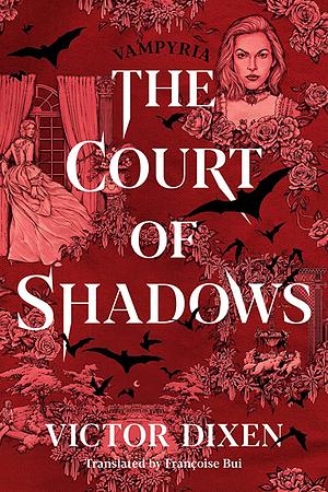 The Court of Shadows by Victor Dixen