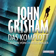 Das Komplott by John Grisham