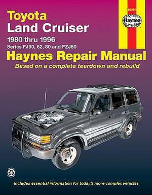 Toyota Landcruiser Series Fj60, 62, 80 and Fzj80, 1980-1996 by John Haynes