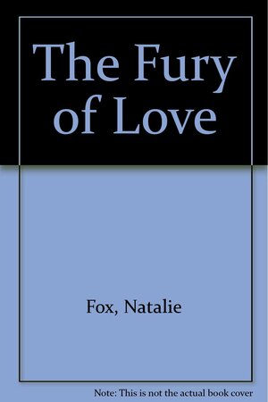 The Fury of Love by Natalie Fox