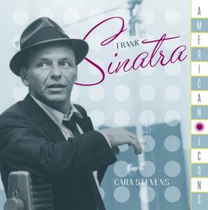 American Icons: Frank Sinatra by Stonesong Press