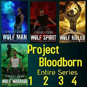 Project Bloodborn #1-4: Wolf Man / Wolf Spirit / Wolf Killer / Wolf Warrior by Craig Zerf