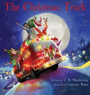 The Christmas Truck by J. B. Blankenship