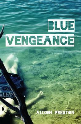 Blue Vengeance a Norwood Flats Mystery by Alison Preston
