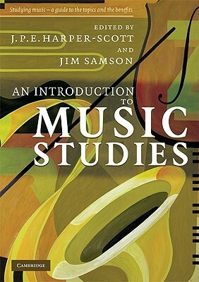 An Introduction to Music Studies by J.P.E. Harper-Scott, Jim Samson