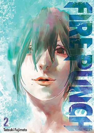 Fire punch, Volume 2 by Tatsuki Fujimoto