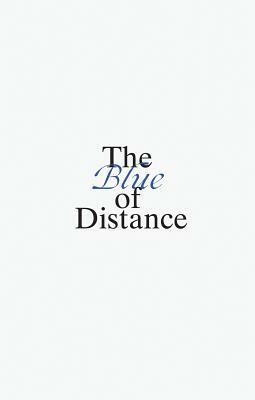 The Blue of Distance by Rebecca Solnit, Courtenay Finn, Anne Carson