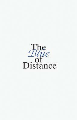 The Blue of Distance by Courtenay Finn, Anne Carson, Rebecca Solnit