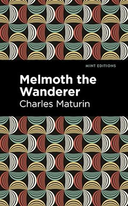 Melmoth the Wanderer by Charles Maturin