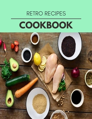 Retro Recipes Cookbook: The Ultimate Meatloaf Recipes for Starters by Joan Davidson
