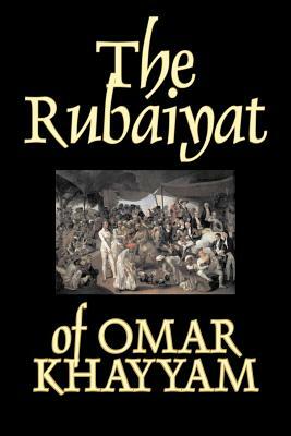 The Rubaiyat of Omar Khayyam, Fiction, Classics by Omar Khayyám