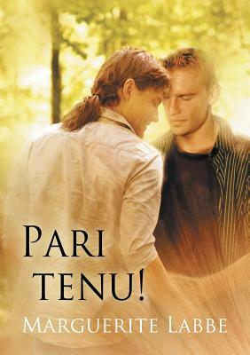 Pari Tenu! by Marguerite Labbe