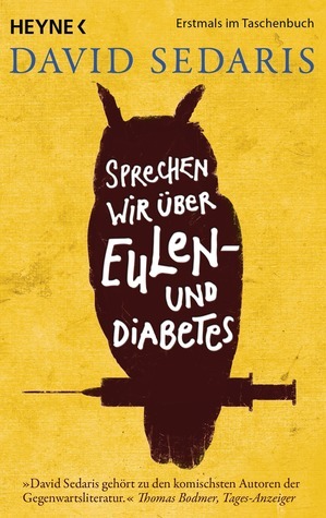 Sprechen wir über Eulen - und Diabetes by David Sedaris