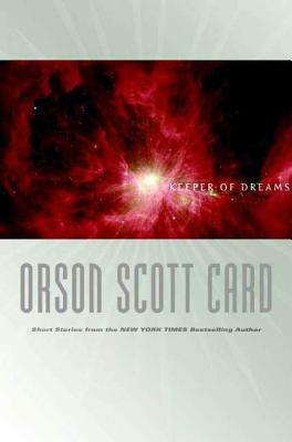 Keeper of Dreams: Short Fiction by Orson Scott Card