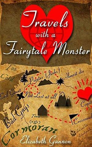 Travels with a Fairytale Monster: A Fairytale Romance by Elizabeth Gannon, Elizabeth Gannon