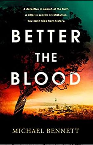 Better the Blood by Michael Bennett