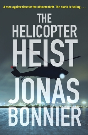 The Helicopter Heist by Jonas Bonnier