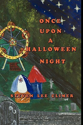 Once Upon a Halloween Night by Steven Lee Climer