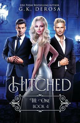 Hitched: The One by G.K. DeRosa