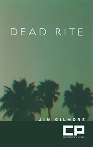 Dead Rite by James M. Gilmore, Jim Gilmore