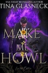 Make Me Howl by Tina Glasneck