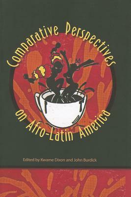 Comparative Perspectives on Afro-Latin America by 