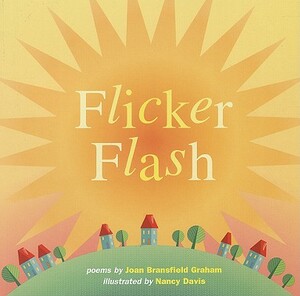 Flicker Flash by Joan Bransfield Graham