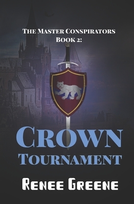 Crown Tournament by Renee Greene