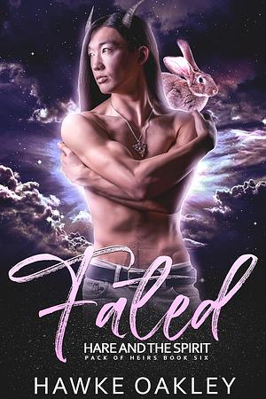 Fated: Hare and the Spirit by Hawke Oakley, Hawke Oakley