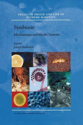 Symbiosis: Mechanisms and Model Systems by 