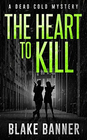 The Heart to Kill by Blake Banner