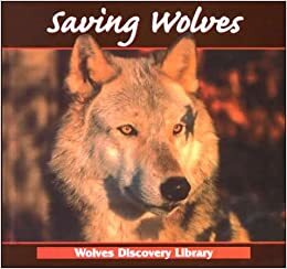 Saving Wolves by Lynn M. Stone