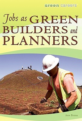 Jobs as Green Builders and Planners by Ann Byers