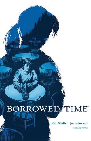 Borrowed Time: Number Two by Neal Shaffer, Joe Infurnari