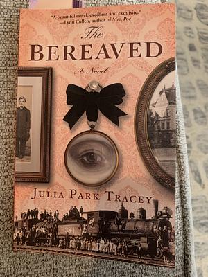 The Bereaved by Julia Park Tracey