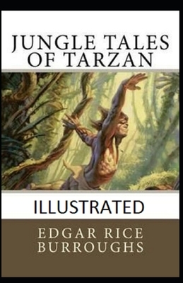 Jungle Tales of Tarzan Illustrated by Edgar Rice Burroughs