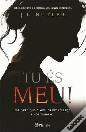 Tu És Meu! by J.L. Butler, Mário Dias Correia