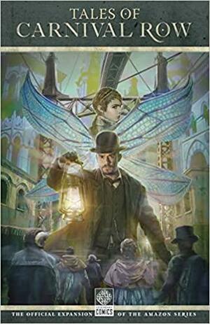 Tales of Carnival Row by Jordan Crair, CM Landrus, Charles Velasquez-Witosky, George Mann