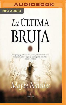 La Última Bruja by Mayte Navales