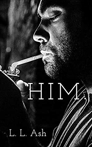 Him by L.L. Ash