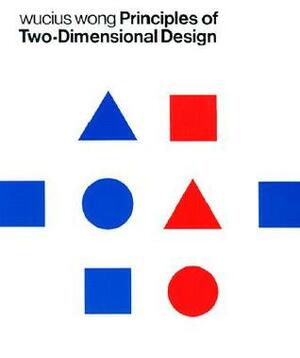 Principles of Two-Dimensional Design by Wucius Wong