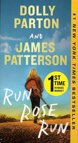 Run, Rose, Run by Dolly Parton, James Patterson