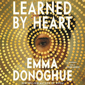 Learned by Heart by Emma Donoghue