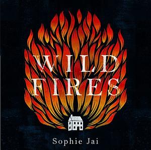 Wild Fires by Sophie Jai